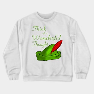 Think of a wonderful thought Crewneck Sweatshirt